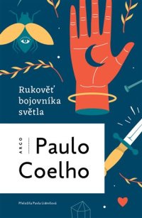Rukoväť bojovníka svetla - Paulo Coelho - VÝPREDAJ