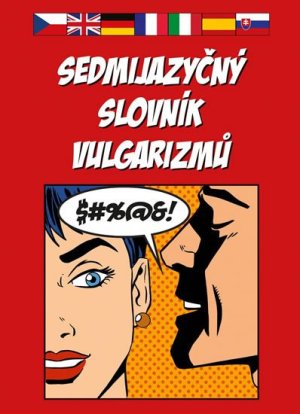 Sedemjazyčný slovník vulgarizmov - VÝPREDAJ