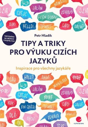 Tipy a triky pre výučbu cudzích jazykov - Inšpirácia pre všetkých jazykárov - VÝPREDAJ