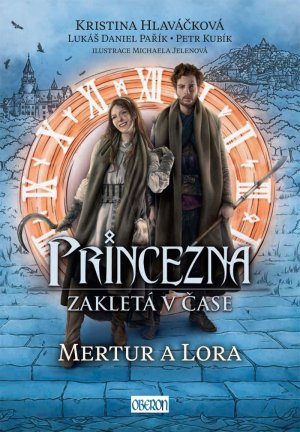 Princezná zakliata v čase 2: Mertur a Lora - VÝPREDAJ