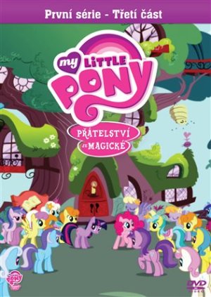 My Little Pony: Priateľstvo je magické, 1. séria: 3. časť DVD - VÝPREDAJ