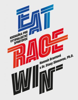 EAT RACE WIN Kuchárka pre vytrvalostných športovcov - VÝPREDAJ