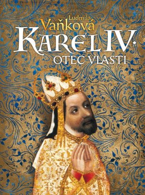 Karol IV. - Otec vlasti - VÝPREDAJ