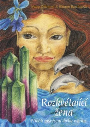 Rozkvitajúca žena - Mary Dillonová - VÝPREDAJ