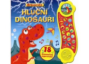 Svojtka & Co. Príbeh so zvukmi: Hluční dinosaury - 18 dinosaurích superzvukov - VÝPREDAJ