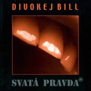 Svätá pravda (Remastered 2023) - Divokej Bill LP - VÝPREDAJ